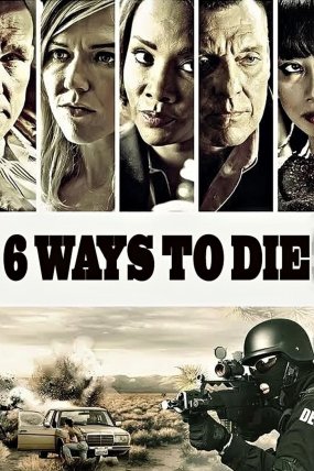 6 Ways To Die izle (2015)