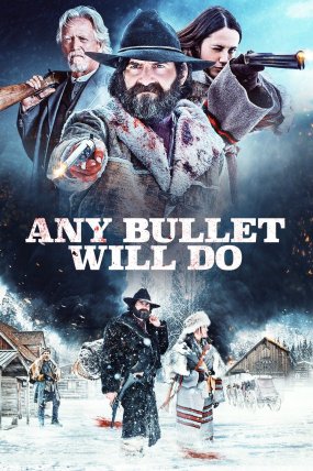 Any Bullet Will Do izle (2019)