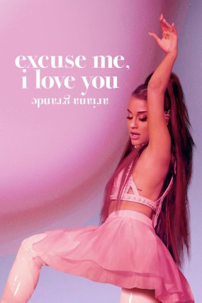 Ariana Grande: Excuse Me, I Love You izle (2020)