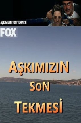 Aşkımızın Son Tekmesi izle (2019)