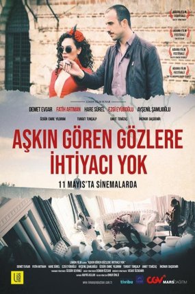 Aşkın Gören Gözlere İhtiyacı Yok izle (2017)