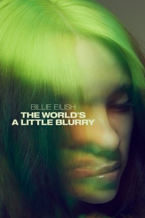 Billie Eilish: The World’s a Little Blurry izle (2021)