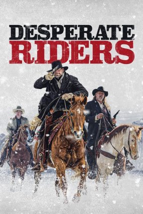 Desperate Riders izle (2022)