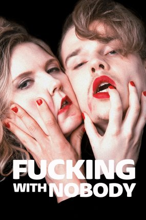 Fucking with Nobody izle (2020)