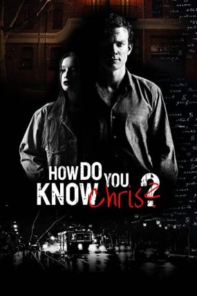 How Do You Know Chris? izle (2020)