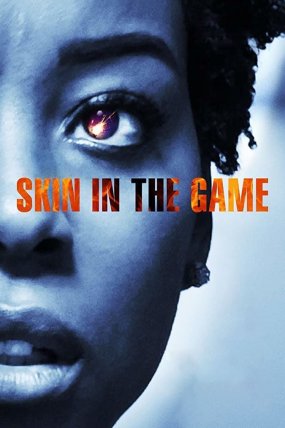 Skin in the Game izle (2019)