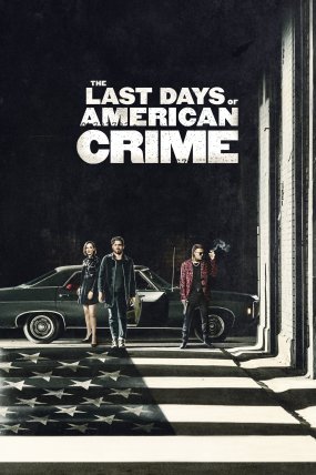 The Last Days of American Crime izle (2020)