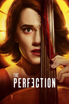 The Perfection izle (2018)