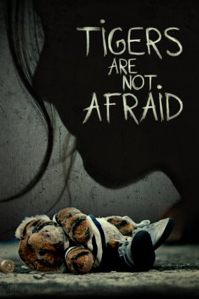 Tigers Are Not Afraid izle (2017)