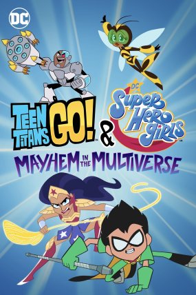 Teen Titans Go! & DC Super Hero Girls: Mayhem in the Multiverse izle (2022)