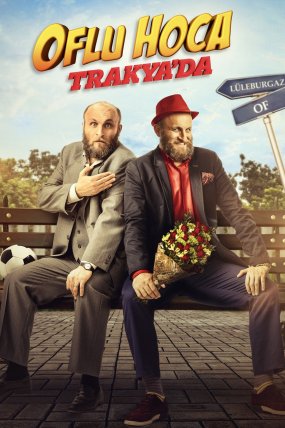 Oflu Hoca Trakya’da izle (2018)