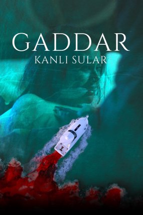 Gaddar: Kanlı Sular izle (2024)