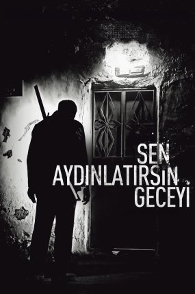 Sen Aydınlatırsın Geceyi izle (2013)